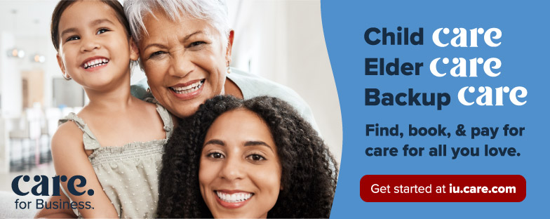 Care for Business. Child Care. Elder Care. Backup Care. Find, book, and pay for the care for all you love. Get started at care.com/yourbenefits.